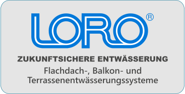 Flachdach-, Balkon- und Terrassenentwsserungssysteme ZUKUNFTSICHERE ENTWSSERUNG