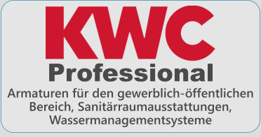 Professional Armaturen fr den gewerblich-ffentlichen Bereich, Sanitrraumausstattungen, Wassermanagementsysteme